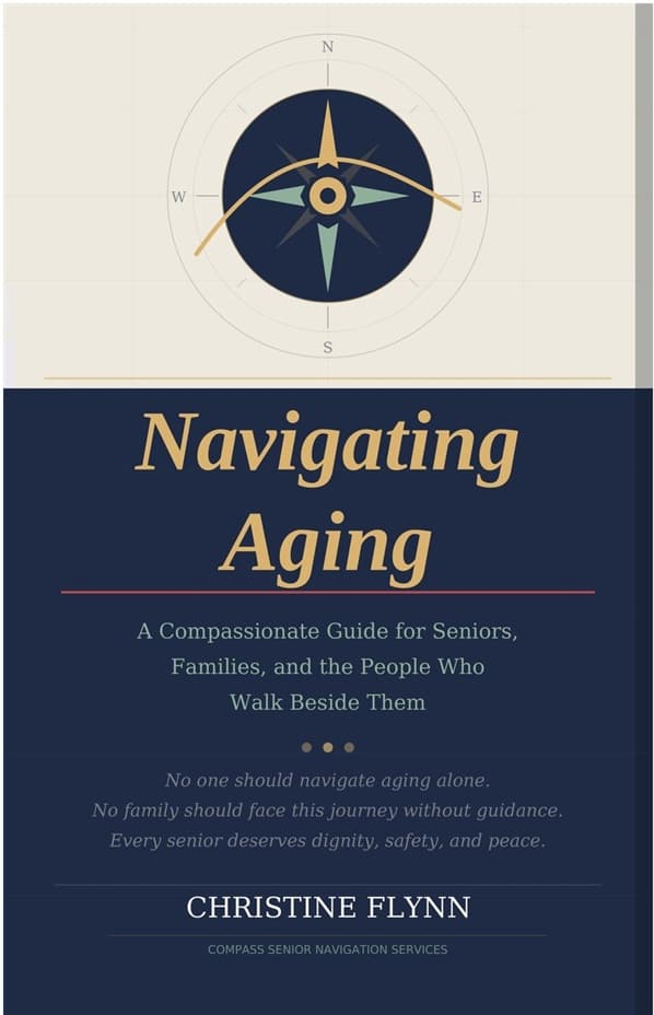 Book cover titled Navigating Aging by Christine Flynn featuring a compass and compassionate guide subtitle.